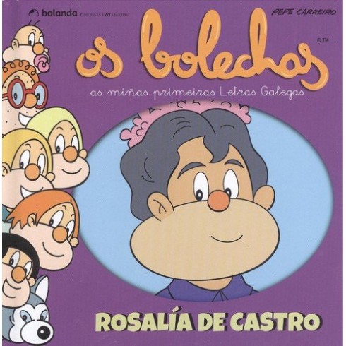 Os Bolechas (As miñas primeiras Letras Galegas). Rosalía de Castro. Bolanda Edicións.