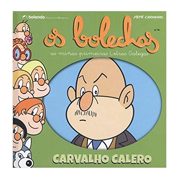 Os Bolechas (As miñas primeiras Letras Galegas).Carvalho Calero. Bolanda Edicións.