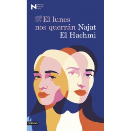 El Lunes nos querrán (Premio Nadal 2021). Najat El Hachmi. Ediciones Destino.