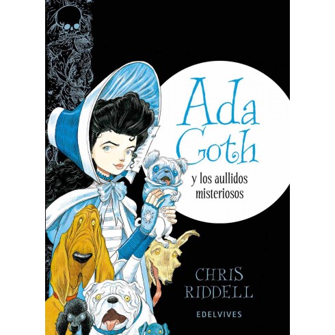 Ada Goth y los aullidos misteriosos. Chris Riddell. Edelvives.