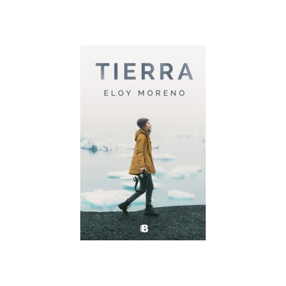 Tierra. Eloy Moreno. Ediciones B.