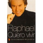 Raphael, Quiero Vivir ( con la colaboración de Luis del Val ). Temas de Hoy.