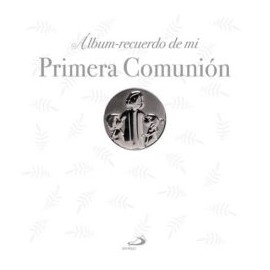 Álbum - Recuerdo de Mi Primera Comunión. Editorial San Pablo.
