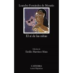 El sí de las niñas. Leandro Fernández de Moratín. Ediciones Cátedra.