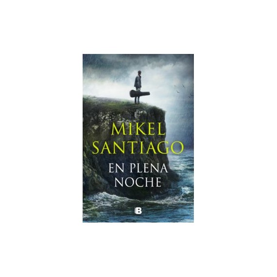 En Plena Noche. Mikel Santiago. Ediciones B.