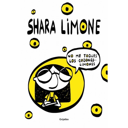 No me toques los limones (novela gráfica). Shara Limone. Grijalbo.