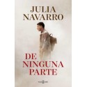 De ninguna parte. Julia Navarro. Plaza & Janés.