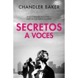 Secretos a voces. Chandler Baker. Suma de Letras.