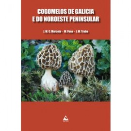 Cogomelos de Galicia e do noroeste peninsular. J.M.C. Marcote - M. Pose - J.M. Traba. Edicións de Cumio (G).