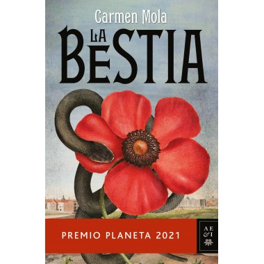 La Bestia (Premio Planeta 2021). Carmen mola. Editorial Planeta.