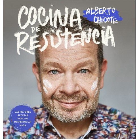 Cocina de Resistencia. Alberto Chicote. Editorial Planeta.