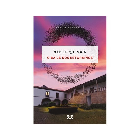 O baile dos estorniños. Xabier Quiroga. Edicións Xerais de Galicia (G).