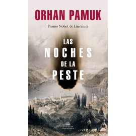 Las noches de la peste. Orhan Pamuk. Literatura Random House.