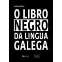 O libro negro da lingua galega. Carlos Callón. Edicións Xerais (G).