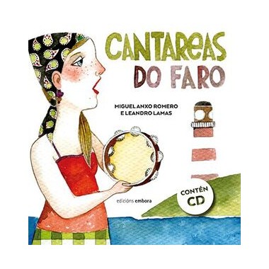Cantareas do Faro. Miguel Anxo Romero - Leandro Lamas. Edicións Embora (G).