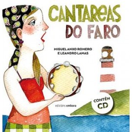 Cantareas do Faro (Contén CD). Miguel Anxo Romero - Leandro Lamas. Edicións Embora (G).