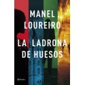 La ladrona de huesos. Manel Loureiro. Editorial Planeta, S.A.