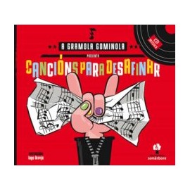 Cancións para desafinar - A gramola gominola (CD música). Editorial Galaxia, S.A. (G)