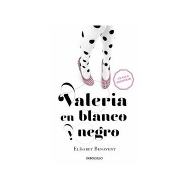 Valeria en blanco y negro - Elisabet Benavent - Edición Bolsillo