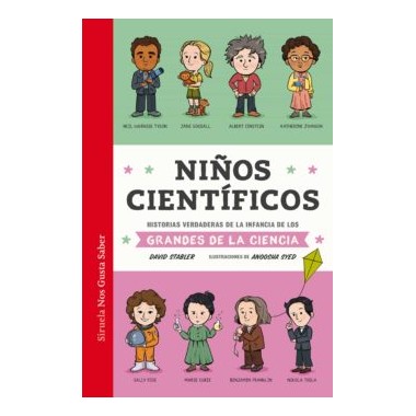 Niños Científicos. Historias verdaderas de la Infancia de los Grandes de la Ciencia.