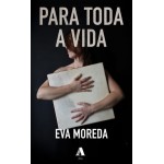 Para toda a Vida. Eva Moreda. Aira Editorial (G).