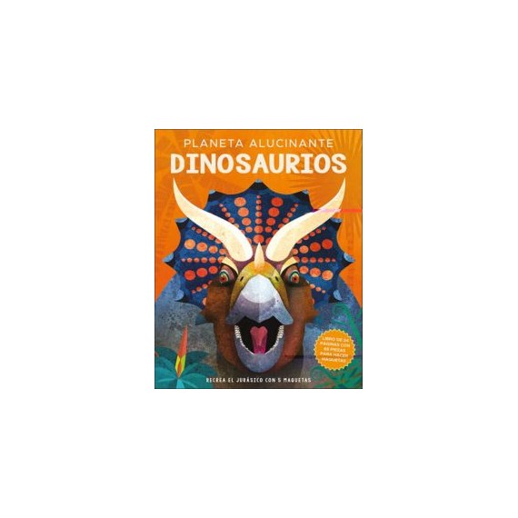 Dinosaurios - Planeta Alucinante. Edición San Pablo