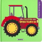 ¡ Me gustan los Tractores !. Mi primer libro de imágenes. Susaeta Ediciones.