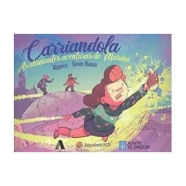 CARRIANDOLA. As abraiantes aventuras de Mariña. Aloysius - Simón Blanco. Aira Editorial(G). Comic