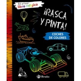 ¡ Rasca y Pinta ! coches de colores. Mi Primer libro Mágico. Bruño