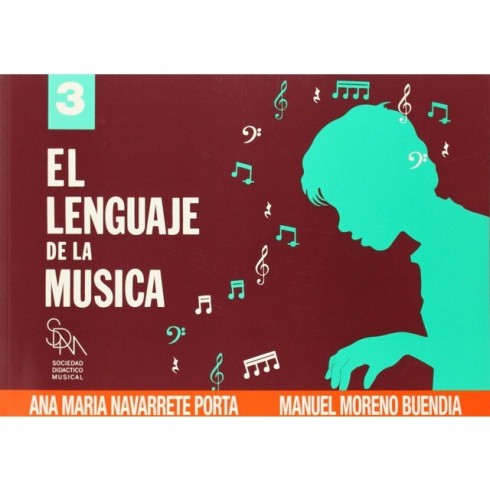 El Lenguaje de la Música 3. Ana María Navarrete Porta y Manuel Moreno Buendía. Sociedad Didáctico Musical.