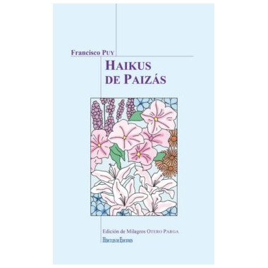 Haikus de Paizás. Francisco Puy. Hércules Ediciones.