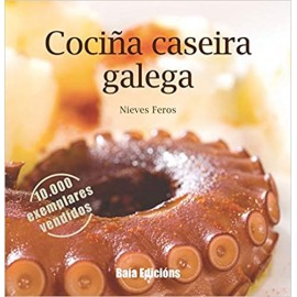 Cociña Caseira Galega (3ª ED). Nieves Feros. Baía Edicións.