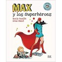 Max y los Superhéroes. Rocío Bonilla -  Oriol Malet. Algar Editorial.