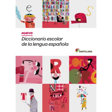 Nuevo Diccionario Escolar de la Lengua Española. Santillana.